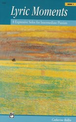 ALFRED PUBLISHING CO.,INC. LYRIC MOMENTS 1 by Catherine Rollin / sólo klavír