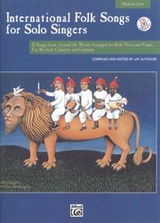 International Folk Songs for Solo Singers + CD / střední nižší hlas (medium low) a klavír