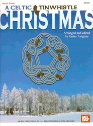 A CELTIC CHRISTMAS for TINWHISTLE (key D)  solos and duets