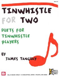 TINWHISTLE FOR TWO - duets for tinwhistle players