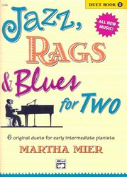 ALFRED PUBLISHING CO.,INC. JAZZ, RAGS&BLUES FOR TWO 1 - 1 piano 4 hands