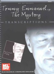 MEL BAY PUBLICATIONS Tommy Emmanuel - The Mystery - Transcriptions / guitar&tab