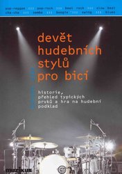MUZIKUS s.r.o. Devět hudebních stylů pro bicí nástroje - Bohumil Zýka + CD
