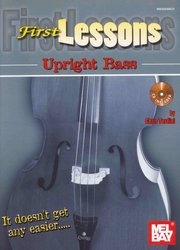 MEL BAY PUBLICATIONS FIRST LESSONS - UPRIGHT BASS (DOUBLE BASS) + CD /škola hry na kontrab