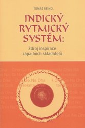 Indický rytmický systém - zdroj inspirace západních skladatelů - Tomáš Reindl