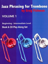 Greg Fishman Jazz Studios JAZZ PHRASING FOR TROMBONE + CD