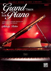 Grand Trios for Piano 1 - čtyři úplně jednoduché skladbičky pro 1 klavír a 6 rukou