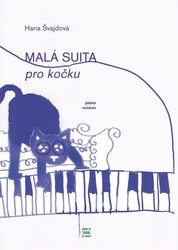 MALÁ SUITA pro kočku / sedm drobných skladeb pro klavír