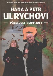 Albatros Media a.s. Hana a Petr ULRYCHOVI: Půlstoletí 1964 - 2014