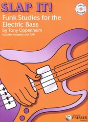 Theodore PRESSER Company SLAP IT! Funk Studies for the Electric Bass by Tony Oppenheim + CD