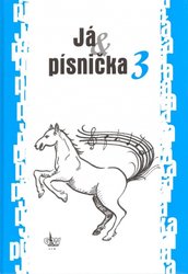 Já &amp; písnička 3 - zpěvník pro střední školy (modrá) - zpěv/akordy