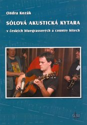 Sólová akustická kytara v českých bluegrassových a country hitech + DVD