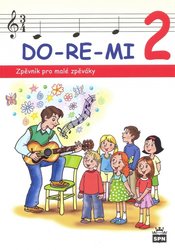 DO-RE-MI 2 - Zpěvník pro malé zpěváky - Marie Lišková - zpěv/akordy