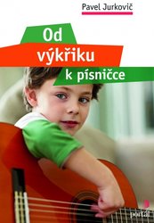 Od výkřiku k písničce - Pavel Jurkovič / hudba jako průvodce vývoje dítěte