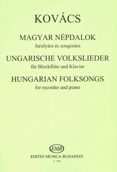 Hungarian Folksongs for recorder and piano / Maďarské lidové písničky pro zobcovou flétnu a klavír