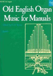 OLD ENGLISH ORGAN MUSIC FOR MANUALS 1