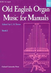 OLD ENGLISH ORGAN MUSIC FOR MANUALS 2