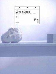 Akademie múzických umění Živá hudba 2010 č.1 - časopis pro studium hudby a tance