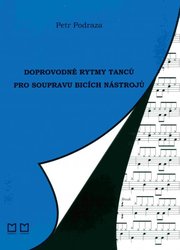 MONTANEX a.s. Doprovodné rytmy tanců pro soupravu bicích nástroj - Petr Podraza