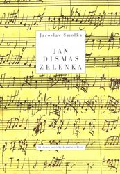 Jan Dismas Zelenka - J. Smolka