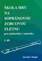 JASTO nakladatelství Škola hry na zobcovou flétnu 2 - pro začátečníky i samouky - Jaroslav