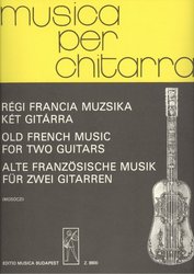 Musica per chitarra: OLD FRENCH MUSIC for two guitars / dvě kytary