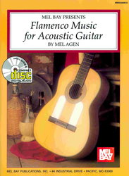 MEL BAY PUBLICATIONS FLAMENCO MUSIC FOR ACOUSTIC GUITAR + CD  /  kytara + tabulatura