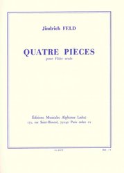 QUATRE PIECES FOR FLUTE by Jindrich FELD / příčná flétna