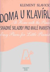 Klement Slavický: Doma u klavíru - snadné skladby pro malé pianisty