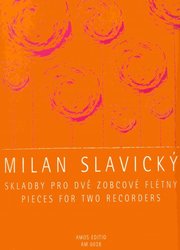 Slavický: Skladby pro dvě zobcové flétny (SA)