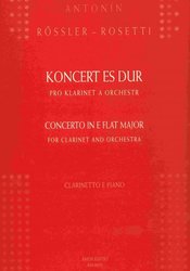 Koncert ES-DUR pro klarinet a orchestr (klavírní výtah) - Antonin Rossler-Roseti  klarinet &amp; piano