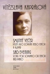 Vítězslava Kaprálová - Smutný večer - píseň pro soprán nebo tenor a klavír