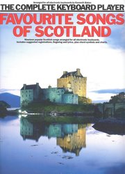 The Complete Keyboard Player: FAVOURITE SONGS OF SCOTLAND
