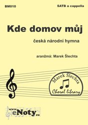Blesk Market s.r.o. Kde domov můj - česká národní hymna /  SATB a cappella