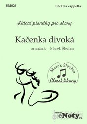 Blesk Market s.r.o. Kačenka divoká /  SATB a cappella