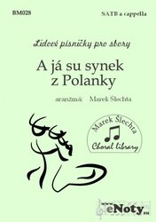 A já su synek z Polanky / SATB a cappella