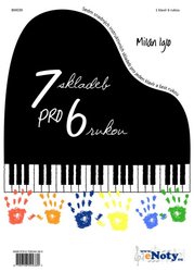 7 skladeb pro 6 rukou - Milan Iglo / 1 klavír 6 rukou