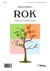 Jolana Saidlová: ROK - cyklus písní pro děti i dospělé / zpěv a klavír