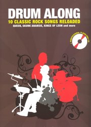 DRUM ALONG + CD / 10 Classic Rock Songs Reloaded