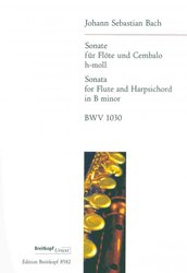 Edition Breitkopf BACH, Johann Sebastian - SONATA B minor, BWV 1030 for flute and harpsichord