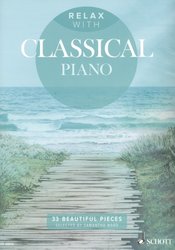 RELAX with Classical Piano / 33 krásných skladeb klasické hudby pro klavír