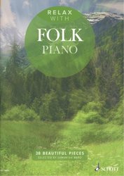 RELAX with Folk Piano / 38 krásných folkových skladeb pro klavír
