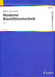 SCHOTT&Co. LTD MODERNE BLOCKFLOETENTECHNIK 1 by Walter Van Hauwe