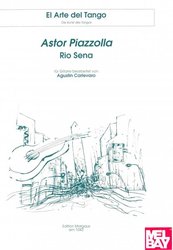 MEL BAY PUBLICATIONS ASTOR PIAZZOLLA - RIO SENA pro kytaru