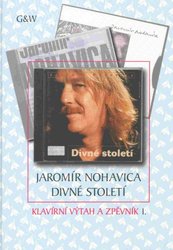 Jaromír Nohavica - Divné století (16 písní)    klavír/zpěv/kytara