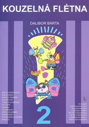 KOUZELNÁ FLÉTNA 2 + CD / 12 melodií z animovaných filmů pro sopránovou a altovou zobcovou flétnu