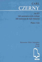 CZERNY, op.821 - 160 osmitaktových cvičení / klavír