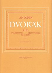 Editio Bärenreiter DVOŘÁK: KLID (SILENT WOODS) op.68/V - violoncello + klavír