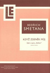 Když Zdeněk můj (píseň z opery Dalibor) - Bedřích Smetana / zpěv a klavír