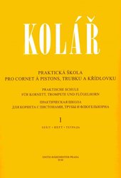 Editio Bärenreiter Praktická škola na trubku a křídlovku 1 - Jaroslav Kolář